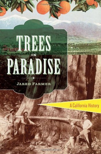 Trees in Paradise: A California History by Jared Farmer (2013-10-28)
