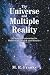 The Universe and Multiple Reality: A Physical Explanation for Manifesting, Magick and Miracles by M. R. Franks