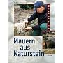 Mauern aus Naturstein von Walter Kolb