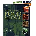 Click here to buy Introduction to Food Science by  Ph.D., Rick Parker.