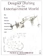 Designer Drafting and Visualizing for the Entertainment World