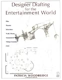 Designer Drafting and Visualizing for the Entertainment World