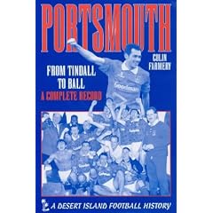 Portsmouth: From Tindall to Ball - A Complete Record (Desert Island Football Histories)