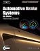 Today's Technician:  Automotive Brake Systems (Today's Technician: Automotive Brake Systems)