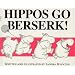 Hippos Go Berserk!