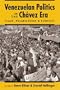 Venezuelan Politics in the Chavez Era: Class, Polarization, and Conflict
