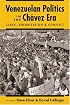 Venezuelan Politics in the Chavez Era: Class, Polarization, and Conflict