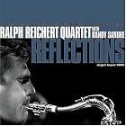 Reflections by Ralph Reichert Quartet With Randy Sandke