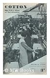 Cotton : the T. U. C. Plan of Socialisation / Trades Union Congress General Council ; Foreword by Walter M. Citrine