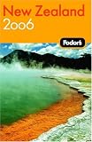 Fodors New Zealand 2006 (Fodors Gold Guides)