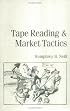 Tape Reading and Market Tactics (Fraser Publishing Library)