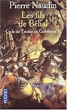 Tristan de Castelreng, Tome 5 : Les fils de Belial
