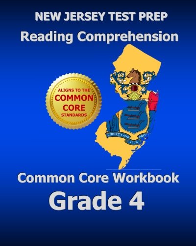 NEW JERSEY TEST PREP Reading Comprehension Common Core Workbook Grade 4: Covers the Literature and Informational Text Reading Standards