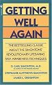 Getting Well Again: The Bestselling Classic about the Simontons' Revolutionary Lifesaving Self-Awareness Techniques
