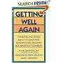Getting Well Again: The Bestselling Classic About the Simontons' Revolutionary Lifesaving Self- Awareness Techniques