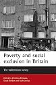 Poverty and Social Exclusion in Britain: The Millennium Survey (Studies in Poverty, Inequality & Social Exclusion)