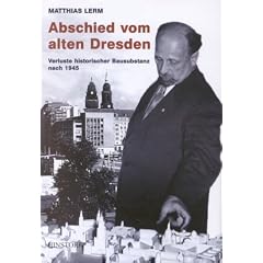 Abschied vom alten Dresden: Verluste historischer Bausubstanz nach 1945