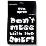 'Don't Mess with the Chef' Black Kitchen Apron, 100% Cotton