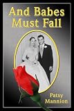 Review Dorrance Pub Co  / And Babes Must Fall