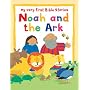 Noah and the Ark: My Very First Bible Board Book (My Very First Bible Stories)
