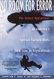 No Room for Error: The Covert Operations of America's Special Tactics Units from Iran To Afghanistan