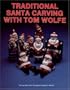 Traditional Santa Carving With Tom Wolfe