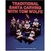 Traditional Santa Carving With Tom Wolfe