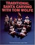 Traditional Santa Carving With Tome Wolfe