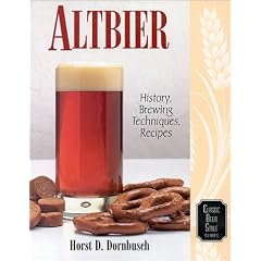 Altbier: History, Brewing Techniques, Recipes (Classic Beer Style)