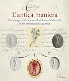 Zeichnungen und Gemmen des Giovanni Calandrelli in der Antikensammlung Berlin