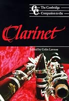 The Cambridge Companion to the Clarinet (Cambridge Companions to Music)