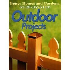 Step-By-Step Outdoor Projects (Better Homes & Gardens)