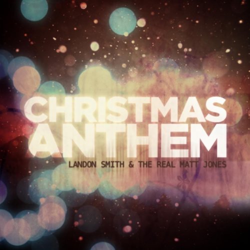 Christmas Anthem: Landon Smith & The Real Matt Jon