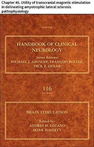Brain Stimulation: Chapter 45. Utility of transcranial magnetic stimulation in delineating amyotrophic lateral sclerosis pathophysiology (Handbook of Clinical Neurology)