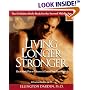 Living Longer Stronger: The 6-Week Plan to Enhance and Extend Your Years Over 40