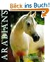 Arabians: The Classic Arabian Horse
