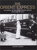 The Orient Express: The History of the Orient Express Service from 1883 to 1950