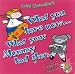 Books : What You Have Now... What Your Mommy Had Then