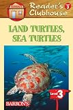 Land Turtles, Sea Turtles (Readers Clubhouse Level 3)