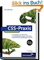 CSS-Praxis: Grundlagen, Referenz, browser�bergreifende L�sungen (Galileo Computing)