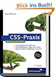 CSS-Praxis: Grundlagen, Referenz, browser�bergreifende L�sungen (Galileo Computing)
