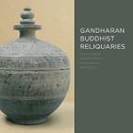 Gandharan Buddhist Reliquaries