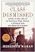 Books : Class Dismissed: A Year in the Life of an American High School, A Glimpse into the Heart of a Nation