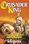 Crusader King: Novel of Baldwin IV & the Crusades
