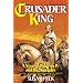 Crusader King: Novel of Baldwin IV & the Crusades