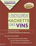 Revue Hachette Multimédia  / Encyclopédie Hachette des Vins de France 2004