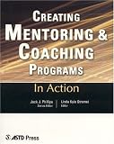In Action: Creating Mentoring and Coaching Programs (In Action)