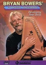Bryan Bowers' Autoharp Techniques - Developing Your Skills