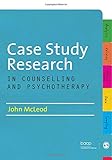Case study research in counselling and psychotherapy