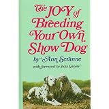 The Joy of Breeding Your Own Show Dog